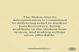 Ein Plakat mit Text über die Verpflichtungen der Biden-Harris-Regierung gegenüber Studentendarlehen und College-Gebühren, darunter ein Logo unten.