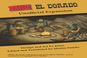 Eine Gruppe von verstörten Menschen sitzt um ein hell brennendes Lagerfeuer, mit dem Text "Bang El Dorado Unofficial Expansion" oben drauf, vor einem gedämpften, traurigen Hintergrund.